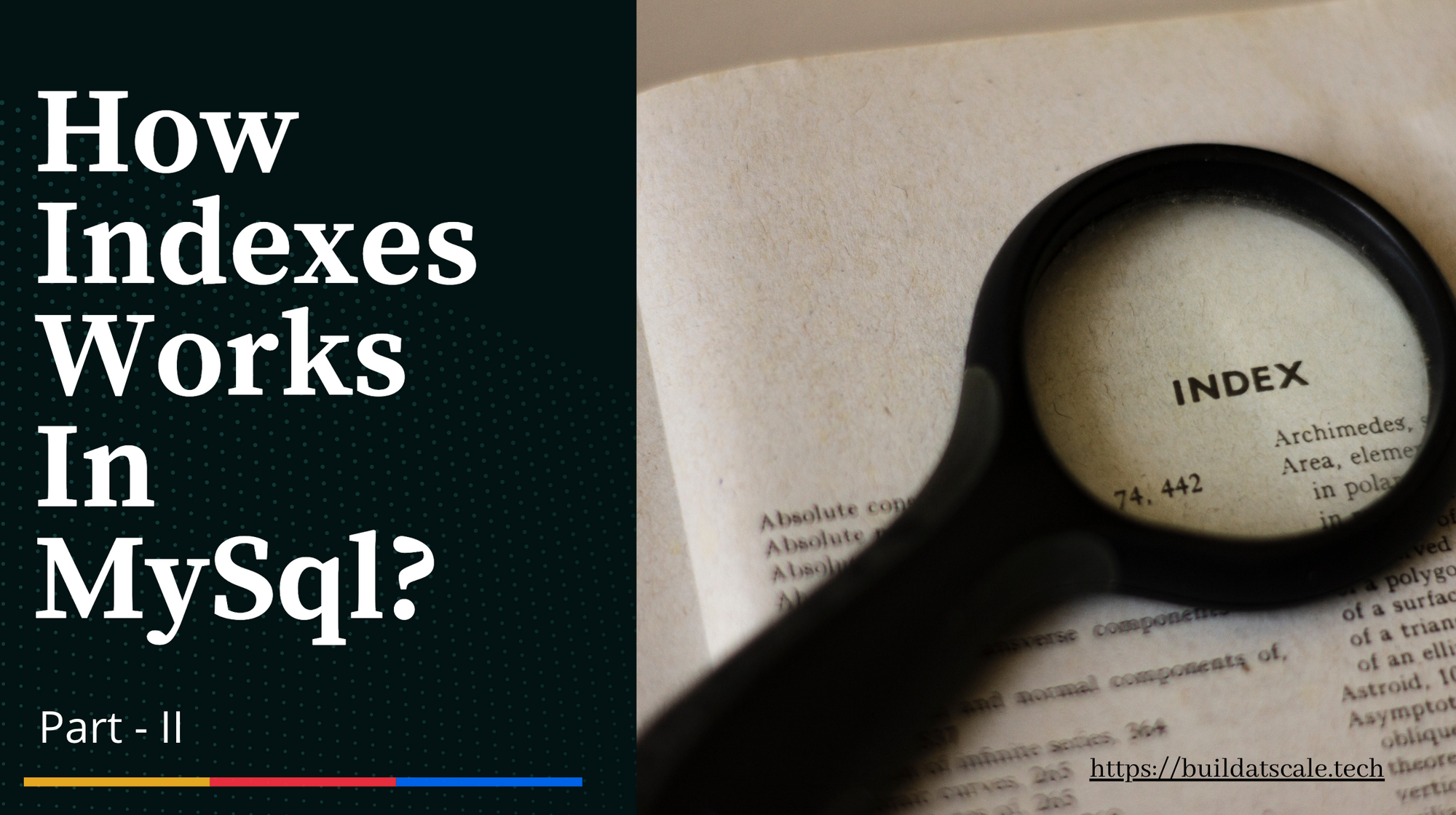 Part II: How Indexes Work In Mysql