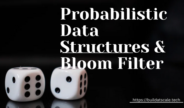 Probabilistic data structures & Bloom filters